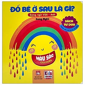Sách Tư Duy - Đố Bé Ở Sau Là Gì? - Màu Sắc (Song Ngữ Việt - Anh) - An