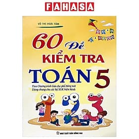 60 Đề Kiểm Tra Toán 5 (Theo Chương Trình GDPT Mới)