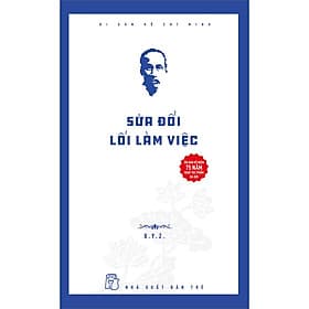 Sách Di Sản Hồ Chí Minh - Sửa Đổi Lối Làm Việc (Ấn Bản Kỷ Niệm 75 Năm Ngày Tác Phẩm Ra Đời) - Minh Minh