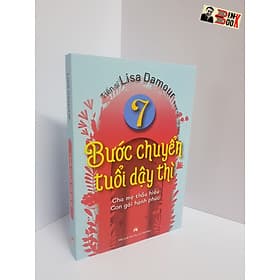[Bìa mềm] 7 BƯỚC CHUYỂN TUỔI DẬY THÌ – Lisa Damour - Nhà tâm lí học lâm sàng đại học Case Western Reverse – Thu Giang dịch - NXB Phụ Nữ - Lâm Tú