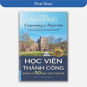 Sách Học Viện Thành Công - Bí Mật Từ Năm Mươi Bậc Thầy Thế Giới - First News - Trí