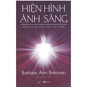 Hiện hình ánh sáng - Hành trình chữa lành bản thân