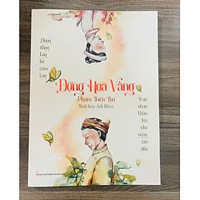 Trường Ca: Động Hoa Vàng - Phạm Thiên Thư (Tri Thức Trẻ Books) - Phạm Thiên Thư