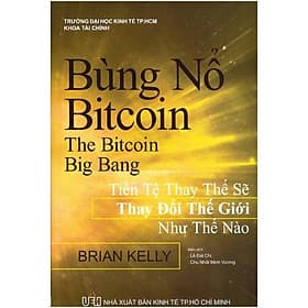 Bùng Nổ Bitcoin - Công Nghệ Blockchain, Fintech 4.0 hay Bong Bóng? - 