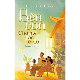 Sách Bên Con, Cha Mẹ Luôn Ở Đó - Saigon Books
