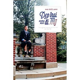 Đẹp trai không ngại đi Mỹ (Mai Đức Anh) - Bản Quyền - An