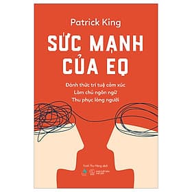 Sách SỨC MẠNH CỦA EQ- Đánh thức trí tuệ cảm xúc - Làm chủ ngôn ngữ - Thu phục lòng người