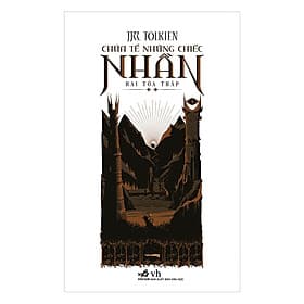 Sách Chúa Tể Những Chiếc Nhẫn - Hai Tòa Tháp - Nhã Nam