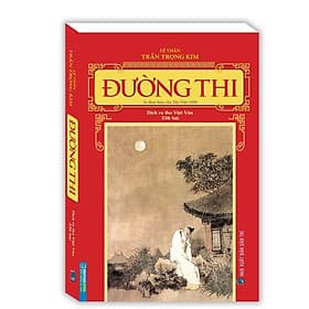 Đường Thi - In Theo Bản Của Tân Việt 1950 - Dịch Ra Thơ Việt Văn 336 Bài - Minh Thắng - Theo Theobald
