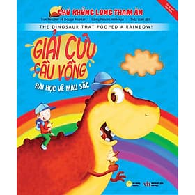 CHÚ KHỦNG LONG THAM ĂN: GIẢI CỨU CẦU VỒNG - BÀI HỌC VỀ MÀU SẮC - Long
