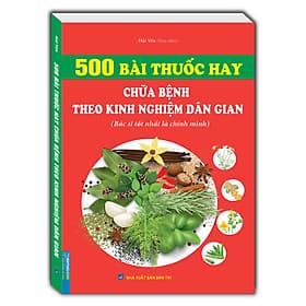 500 bài thuốc hay chữa bệnh theo kinh nghiệm dân gian - Theo Theobald