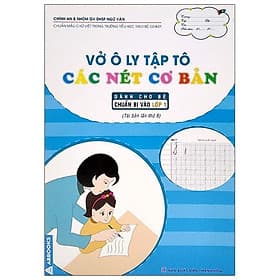 Vở Ô Ly Tập Tô Các Nét Cơ Bản (Dành Cho Bé Chuẩn Bị Vào Lớp 1) - Cty TNHH TM&DV VH GD Phía Nam