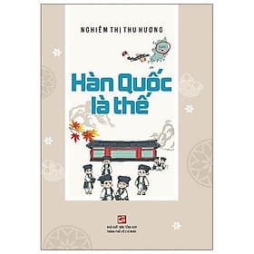 Hàn Quốc Là Thế - Nhà xuất bản Larousse