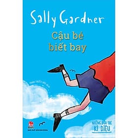 Sách Những Đứa Trẻ Kì Diệu - Cậu Bé Biết Bay - Kim