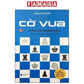 Cờ Vua - Tập 2 - Ván Cờ Hoàn Hảo - Vũ