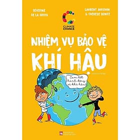 Nhiệm Vụ Bảo Vệ Khí Hậu - NXB Phụ Nữ - Nhã Nam