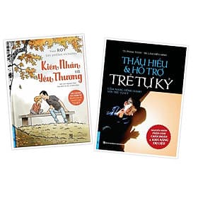 Combo Thấu Hiểu Và Hỗ Trợ Trẻ Tự Kỷ + Kiên Nhẫn Và Yêu Thương Bản Quyền - Việt Thư