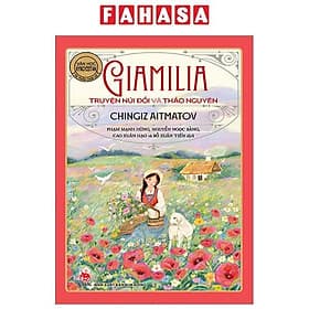 Tác Phẩm Chọn Lọc - Văn Học Nga - Giamilia - Truyện Núi Đồi Và Thảo Nguyên - Nguyên