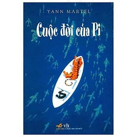 Yann Martel - Cuộc Đời Của Pi - Nhã Nam