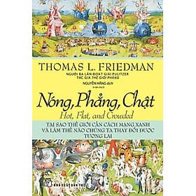 Nóng, Phẳng, Chật - Tại Sao Thế Giới Cần Cách Mạng Xanh Và Làm Thế Nào Chúng Ta Thay Đổi Được Tương Lai - Xanh Lam