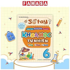Sổ Tay Kiến Thức - Phương Pháp - Dạng Bài Khoa Học Tự Nhiên Lý-Hóa-Sinh 6 - Phương Ly