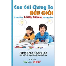 Sách Con Cái Chúng Ta Đều Giỏi (Tái Bản 2020) - Nha Nha