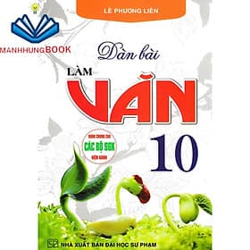 dàn bài làm văn 10 (dùng chung cho các bộ sgk hiện hành) - Lâm Hà