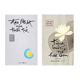 Combo 2Q: Đạo Phật Của Tuổi Trẻ + Từng Bước Nở Hoa Sen – Thiền Sư Thích Nhất Hạnh - Hạ