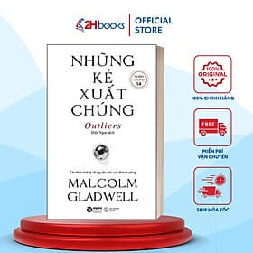 Những Kẻ Xuất Chúng- Malcolm Gladwell- Sách Kinh Tế, Doanh Nhân(159)- 2HBooks - Do