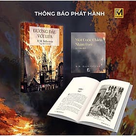 Sách Văn Học Kinh Điển - Đương Đầu Với Lửa - R. M. Ballantyne - Phuc Minh Books - Dương Di