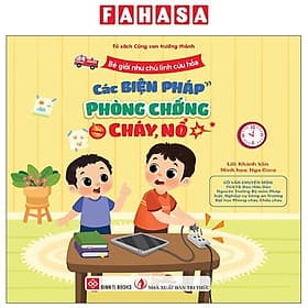 Bé Giỏi Như Chú Lính Cứu Hỏa - Các Biện Pháp Phòng Chống Cháy, Nổ - Linh Linh