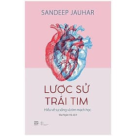 Lược Sử Trái Tim - Hiểu Về Sự Sống Và Tim Mạch Học - Tim O’Shei