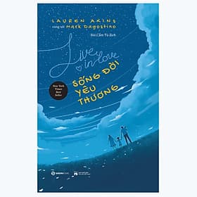 Cuốn Sách Kỹ Năng Sống Hay-Live In Love - Sống Đời Yêu Thương - Saigon Books