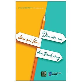 Dám ước mơ, dám sai lầm, dám thành công - 1980books - Thành Đàm
