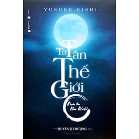 TỪ TÂN THẾ GIỚI - QUYỂN THƯỢNG (BÌA CỨNG)