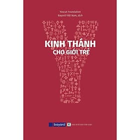 Kinh Thánh Cho Giới Trẻ - Bayard Việt Nam - Nam Việt