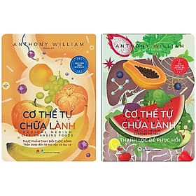 Combo 2Q: Cơ Thể Tự Chữa Lành: Thực Phẩm Thay Đổi Cuộc Sống + Cơ Thể Tự Chữa Lành - Thanh Lọc Để Phục Hồi - Hú