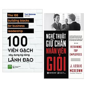Combo Sách Quản Lý, Lãnh Đạo: Nghệ Thuật Giữ Chân Nhân Viên Giỏi + 100 Viên Gạch Xây Dựng Kỹ Năng Lãnh Đạo - (Cách Thức Để Phát Triển Khả Năng Lãnh Đạo / Sách Kinh Tế)