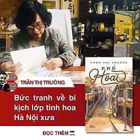 (Giải Thành Tựu Trọn Đời Của Hội Nhà Văn Hà Nội 2025) PHỐ HOÀI – Trần Thị Trường – Nhã Nam - 
