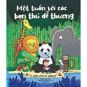 Sách Một Tuần Với Các Bạn Thú Dễ Thương - Việt Thư