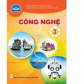 Sách giáo khoa Công Nghệ 3- Chân Trời Sáng Tạo (Kèm Nilon bọc Sách) - Chà