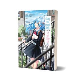 Chàng Trai Chuyển Kiếp Và Cô Gái Thiên Tài - Tập 1 - Gã