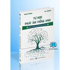 Tự học phát âm Tiếng Anh - Nền tảng kỹ năng đọc (Moon) - Nha Nha