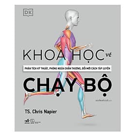 Sách Khoa Học Về Chạy Bộ - Phân Tích Kỹ Thuật, Phòng Ngừa Chấn Thương, Đổi Mới Cách Tập Luyện