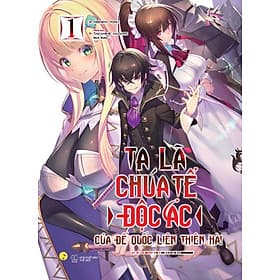Ta Là Chúa Tể Độc Ác Của Đế Quốc Liên Thiên Hà: Tập 1 - Tặng Bookmark Bồi Cứng (Số Lượng Có Hạn) - Hạ