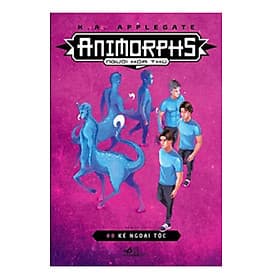 Sách Animorphs - Người Hóa Thú - Tập 8 - Kẻ Ngoại Tộc - Nhã Nam