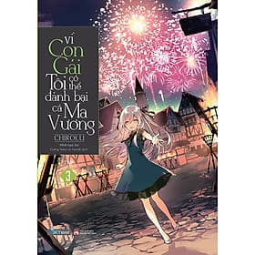 Sách Vì Con Gái Tôi Có Thể Đánh Bại Cả Ma Vương - Tập 3 - 