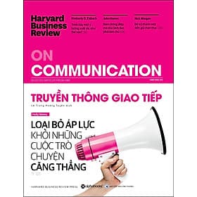 Sách Harvard Business Review - ON COMMUNICATION - Truyền Thông Giao Tiếp - 