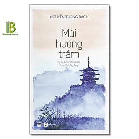 Mùi Hương Trầm - Nguyễn Tường Bách - Phanbook - Nguyễn Tường