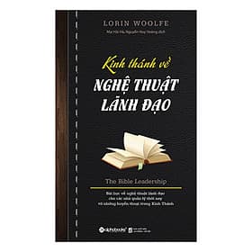 Sách Kinh Thánh Về Nghệ Thuật Lãnh Đạo - Thanh Thanh